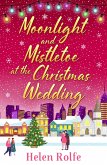 Moonlight and Mistletoe at the Christmas Wedding (eBook, ePUB)