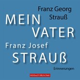 Mein Vater Franz Josef Strauß (MP3-Download)