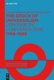 The Epoch of Universalism 1769¿1989 / L¿époque de l¿universalisme 1769¿1989