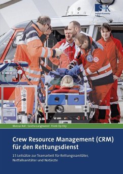 Crew Resource Management (CRM) für den Rettungsdienst - Rall, Marcus;Langewand, Sascha;Op Hey, Frank