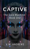 Captive (The Gaia Machine, #1) (eBook, ePUB)