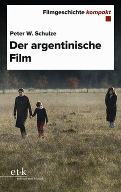 Der argentinische Film - Schulze, Peter W.