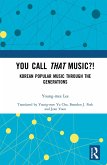 You Call That Music?! (eBook, PDF)