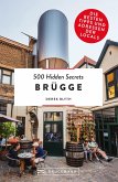 500 Hidden Secrets Brügge (eBook, ePUB)