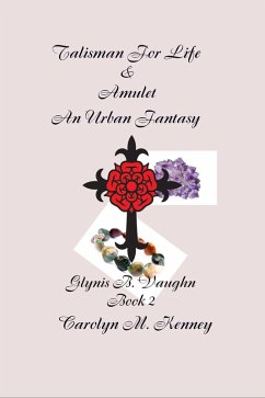 Cover Talisman for Life & Amulet - Book Two (Glynis B. Vaughn) (eBook, ePUB)