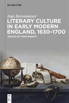 Literary Culture in Early Modern England, 1630¿1700 - Berensmeyer, Ingo