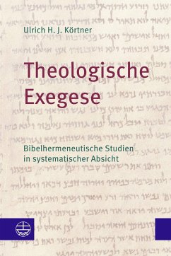 Theologische Exegese - Körtner, Ulrich H. J.