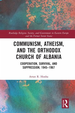 Communism, Atheism and the Orthodox Church of Albania (eBook, PDF) - Hoxha, Artan