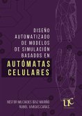 Diseño automatizado de modelos de simulación basados en autómatas celulares (eBook, PDF)
