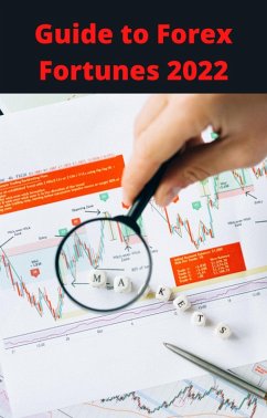 Guide To Forex Fortunes 2022 (eBook, ePUB) - Bharti, Ajay