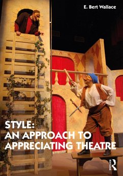 Style: An Approach to Appreciating Theatre (eBook, ePUB) - Wallace, E. Bert