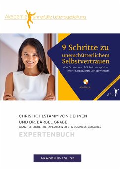 9 Schritte zu unerschütterlichem Selbstvertrauen - Hohlstamm von Dehnen zu Wendhausen, Christopher;Grabe, Dr. Bärbel