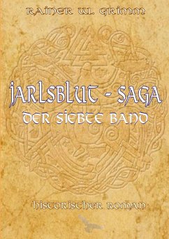 Jarlsblut-Saga Der siebte Band - Grimm, Rainer W.