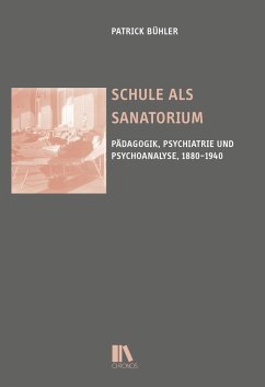 Schule als Sanatorium - Bühler, Patrick