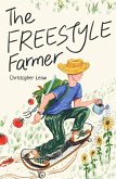 The Freestyle Farmer (eBook, ePUB)