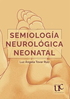 Semiología neurológica neonatal (eBook, PDF) - Ruiz, Luz Ángela Tovar