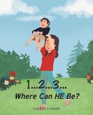 1...2...3 Where Can He Be? (eBook, ePUB) 1...2...3 Where Can He Be? (eBook, ePUB)