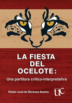 La fiesta del ocelote (eBook, PDF) - Menezes de Bastos, Rafael José