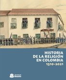 Historia de la religión en Colombia, 1510-2021 (eBook, ePUB)