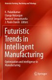 Futuristic Trends in Intelligent Manufacturing