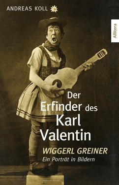 Der Erfinder des Karl Valentin - Koll, Andreas