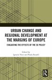 Urban Change and Regional Development at the Margins of Europe (eBook, PDF)