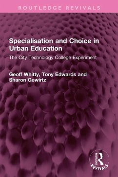 Specialisation and Choice in Urban Education (eBook, PDF) - Whitty, Geoff; Edwards, Tony; Gewirtz, Sharon