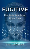 Fugitive (The Gaia Machine, #2) (eBook, ePUB)