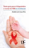 Texto guía para el diagnóstico y manejo del VIH en el embarazo (eBook, PDF)