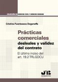 Prácticas comerciales desleales y validez del contrato (eBook, PDF)