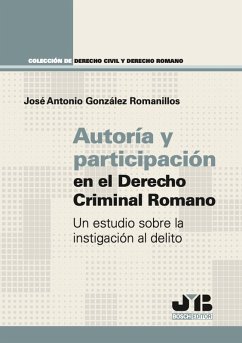 Autoría y participación en el Derecho Criminal Romano (eBook, PDF) - González Romanillos, José Antonio