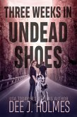 Three Weeks In Undead Shoes (The Pandora Strain: Zombie Road, #2) (eBook, ePUB)