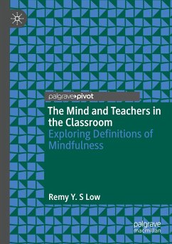 The Mind and Teachers in the Classroom - Low, Remy Y. S