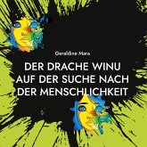 Der Drache Winu auf der Suche nach der Menschlichkeit