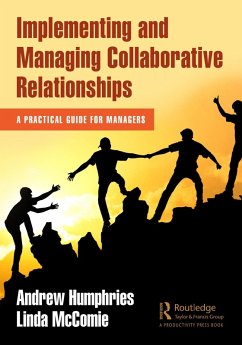 Implementing and Managing Collaborative Relationships (eBook, ePUB) - Humphries, Andrew; McComie, Linda