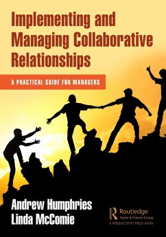 Implementing and Managing Collaborative Relationships (eBook, PDF) - Humphries, Andrew; McComie, Linda
