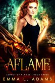 Aflame (Legacy of Flames, #3) (eBook, ePUB) Aflame (Legacy of Flames, #3) (eBook, ePUB)
