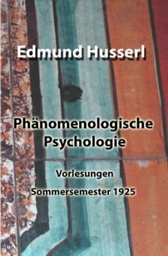 Phänomenologische Psychologie - Husserl, Edmund