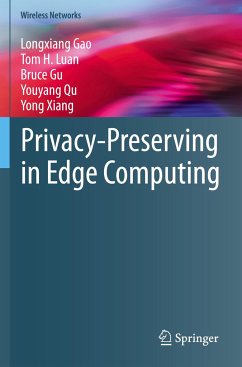 Privacy-Preserving in Edge Computing - Gao, Longxiang;Luan, Tom H.;Gu, Bruce