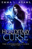 Hereditary Curse (The Gatekeeper's Curse, #2) (eBook, ePUB)