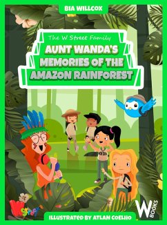 Aunt Wanda's Memories of the Amazon Rainforest (eBook, ePUB) - Willcox, Bia