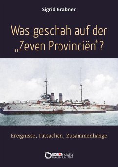 Was geschah auf der Zeven Provincien? (eBook, PDF) - Grabner, Sigrid