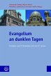 Evangelium an dunklen Tagen - Bild 1
