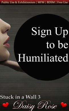 Sign Up To Be Humiliated (eBook, ePUB) - Rose, Daisy