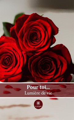 Pour toi... (eBook, ePUB) - Lumière de vie