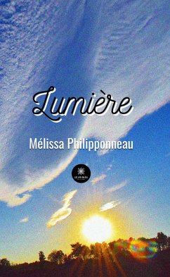 Lumière (eBook, ePUB) - Philipponneau, Mélissa