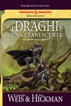 I draghi della luna evanescente (eBook, ePUB) - Hickman, Tracy; Weis, Margaret