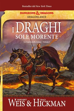 I draghi del sole morente (eBook, ePUB) - Hickman, Tracy; Weis, Margaret