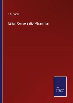 Italian Conversation-Grammar - Cuore, L. B.