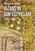 Bizansin Son Yüzyillari 1261-1453 - M. Nicol, Donald